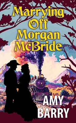 Marrying Off Morgan McBride - Amy Barry