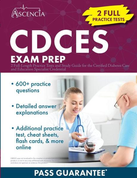 CDCES Exam Prep: 2 Full-Length Practice Tests and Study Guide for the Certified Diabetes Care and Education Specialist Credential - E. M. Falgout
