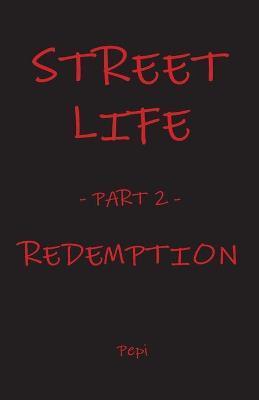 Street Life: Redemption - Pepi Mckenzie