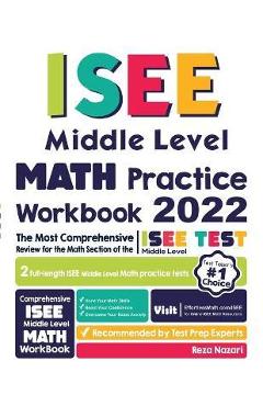Coperta cărții 'ISEE Middle Level Math Practice Workbook: The Most Comprehensive Review for the Math Section of the ISEE Middle Level'