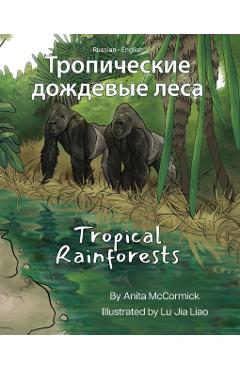 Tropical Rainforests (Russian-English): 
 - Anita Mccormick