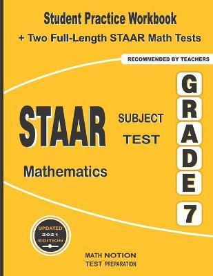 Coperta cărții 'STAAR Subject Test Mathematics Grade 7: Student Practice Workbook + Two Full-Length STAAR Math Tests - Michael Smith'