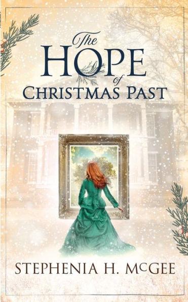 The Hope of Christmas Past - Stephenia H. Mcgee