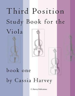 Third Position Study Book for the Viola, Book One - Cassia Harvey