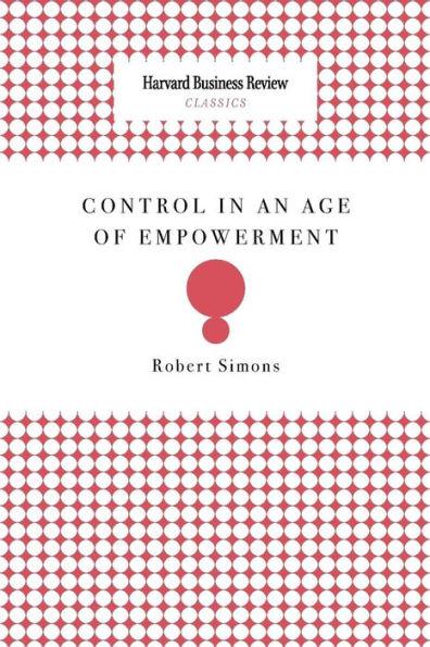Control in an Age of Empowerment - Robert Simons