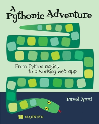 A Pythonic Adventure: From Python Basics to a Working Web App - Pavel Anni