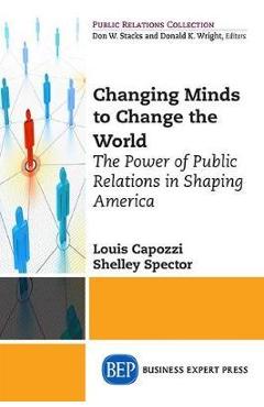 Coperta cărții 'Public Relations for the Public Good: How PR has shaped America's Social Movements - Louis Capozzi'