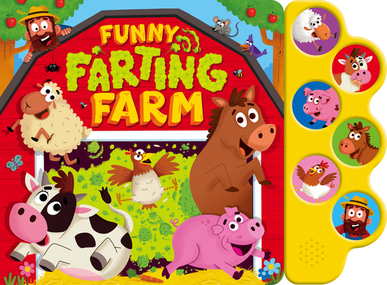 Funny Farting Farm 6 Button Sound Book: 6 Button Sound Book [With Battery] - Kidsbooks