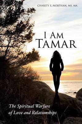 I Am Tamar - Ma Charity E. Northan