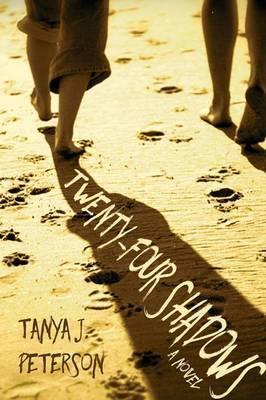 Twenty-Four Shadows - Tanya J. Peterson
