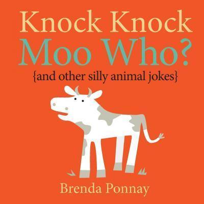 Knock Knock Moo Who? - Brenda Ponnay