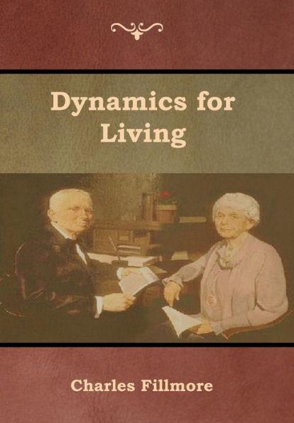 Dynamics for Living - Charles Fillmore