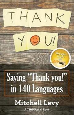 Coperta cărții 'Thank You!: Saying Thank You! in 140 Languages - Mitchell Levy'