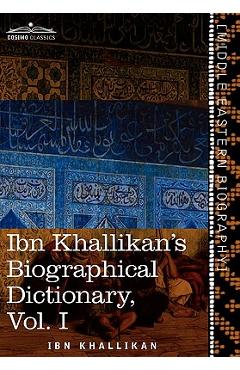 Coperta cărții 'Ibn Khallikan's Biographical Dictionary, Volume I - Ibn Khallikan'