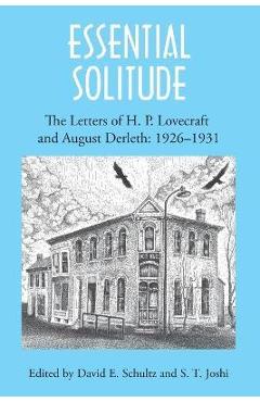 Coperta cărții 'Essential Solitude: The Letters of H. P. Lovecraft and August Derleth, Volume 1 - H. P. Lovecraft'