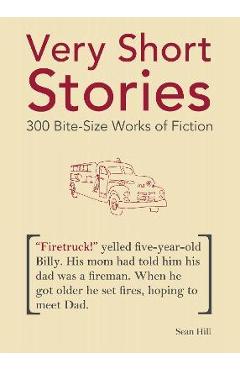 Coperta cărții 'Very Short Stories: 300 Bite-Size Works of Fiction - Sean Hill'