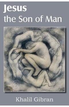 Poza produsului Jesus the Son of Man - Kahlil Gibran