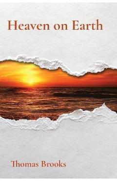 Poza produsului Heaven on Earth - Thomas Brooks