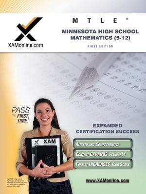 Mtle Minnesota High School Mathematics (5-12) Teacher Certification Test Prep Study Guide - Sharon A. Wynne