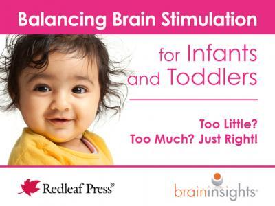 Balancing Brain Stimulation for Infants and Toddlers: Too Little? Too Much? Just Right! - Deborah Mcnelis
