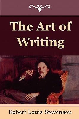 The Art of Writing - Robert Louis Stevenson