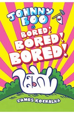 Coperta cărții 'Johnny Boo (Book 14): Is Bored! Bored! Bored! - James Kochalka'