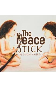 Coperta cărții 'The Peace Stick - Nidhi Misra'