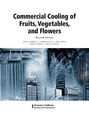Commercial Cooling of Fruits, Vegetables, and Flowers - James F. Thompson