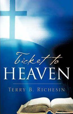 Coperta cărții 'Ticket To Heaven - Terry B. Richesin'