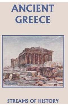 Coperta cărții 'Streams of History: Ancient Greece (Yesterday's Classics) - Ellwood W. Kemp'