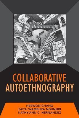 Collaborative Autoethnography - Heewon Chang