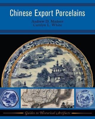 Chinese Export Porcelain - Andrew D. Madsen