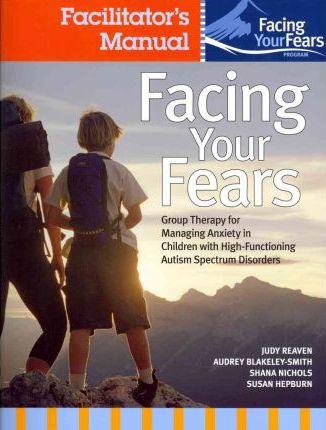 Facing Your Fears Facilitator's Set - Judy Reaven