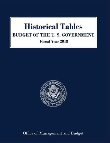 Historical Tables, Budget of the United States: Fiscal Year 2018 - Executive Office Of The President