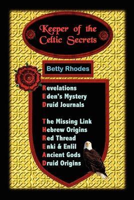 Keeper of the Celtic Secrets - Betty Rhodes