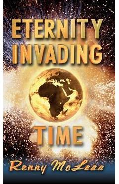Coperta cărții 'Eternity Invading Time - Renny G. Mclean'