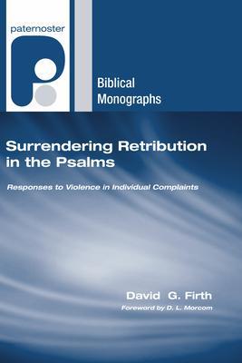 Surrendering Retribution in the Psalms - David G. Firth