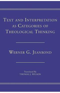 Coperta cărții 'Text and Interpretation as Categories of Theological Thinking - Werner G. Jeanrond'