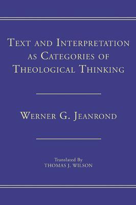 Coperta cărții 'Text and Interpretation as Categories of Theological Thinking - Werner G. Jeanrond'