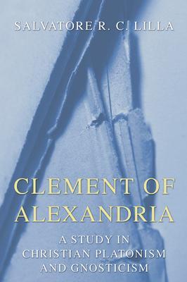 Clement of Alexandria - Salvatore R. C. Lilla