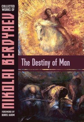 The Destiny of Man - Nikolai Berdyaev