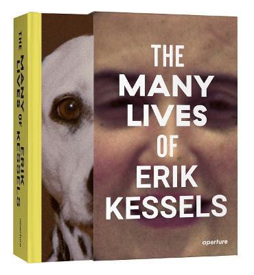 The Many Lives of Erik Kessels - Erik Kessels