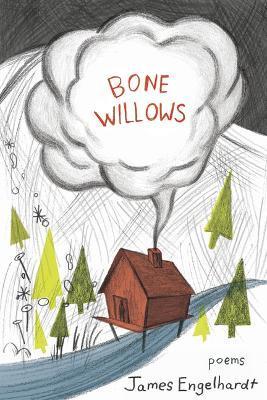 Bone Willows - James Engelhardt