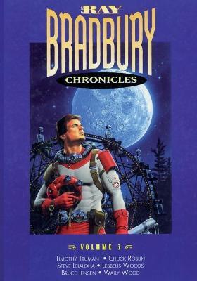 The Ray Bradbury Chronicles Volume 3 - Ray D. Bradbury