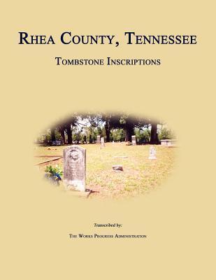 Rhea County, Tennessee, Tombstone Inscriptions - Works Progress Administration