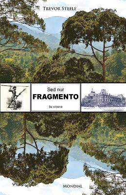 Sed nur fragmento (Originala romano en Esperanto) - Trevor Steele