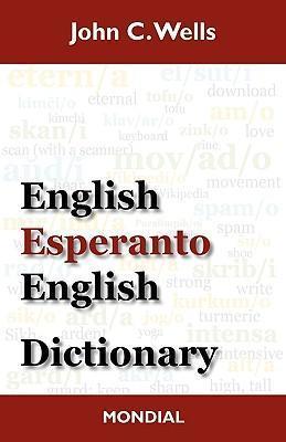 English-Esperanto-English Dictionary (2010 Edition) - John Christopher Wells