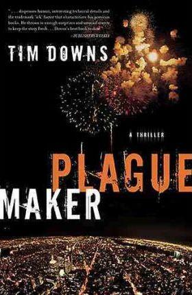 Plague Maker - Tim Downs