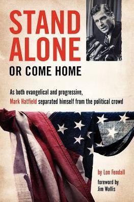 Stand Alone or Come Home - Lon Fendall
