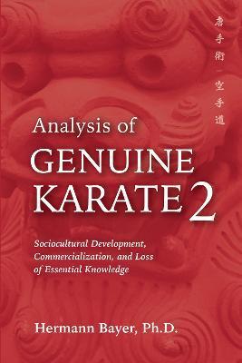 Analysis of Genuine Karate 2: Sociocultural Development, Commercialization, and Loss of Essential Knowledge - Hermann Bayer